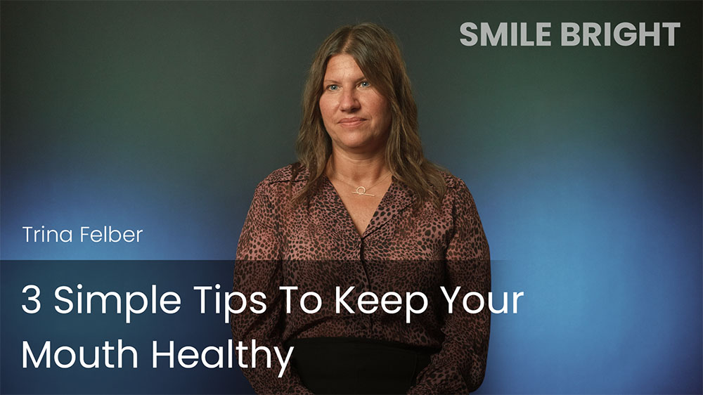 3 Simple Tips To Keep Your Mouth Healthy