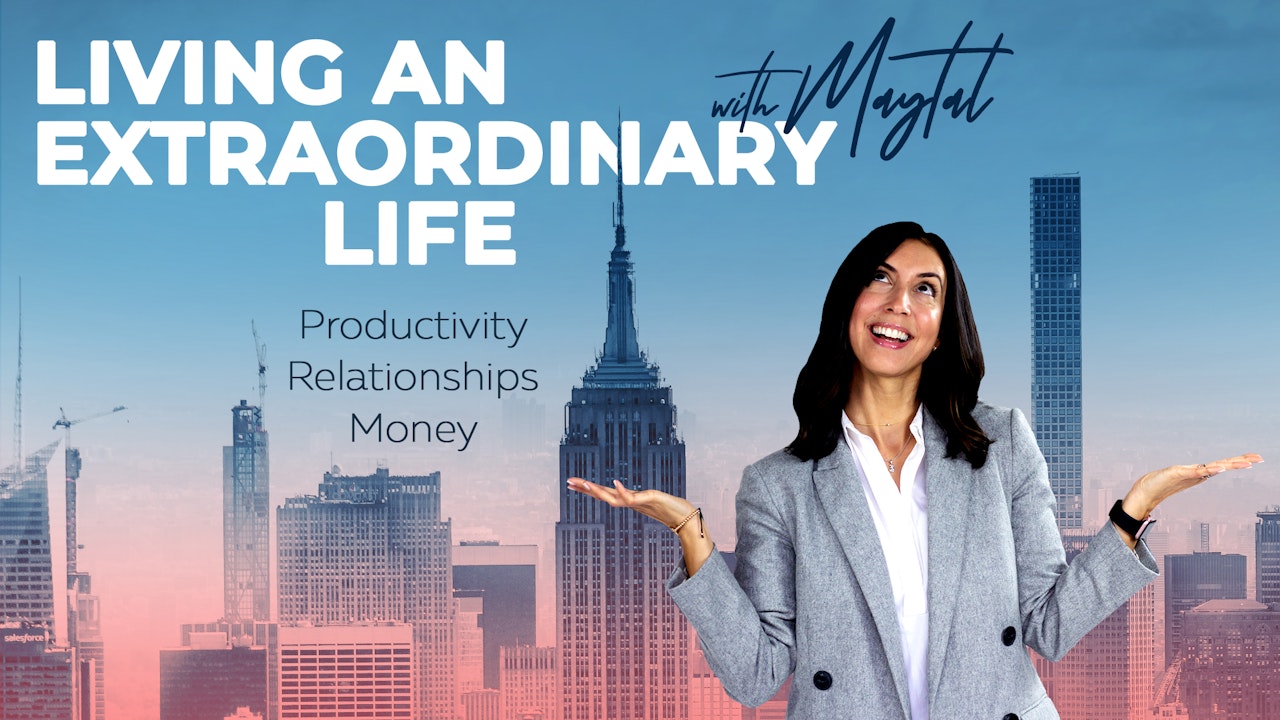 Living an Extraordinary Life with Maytal