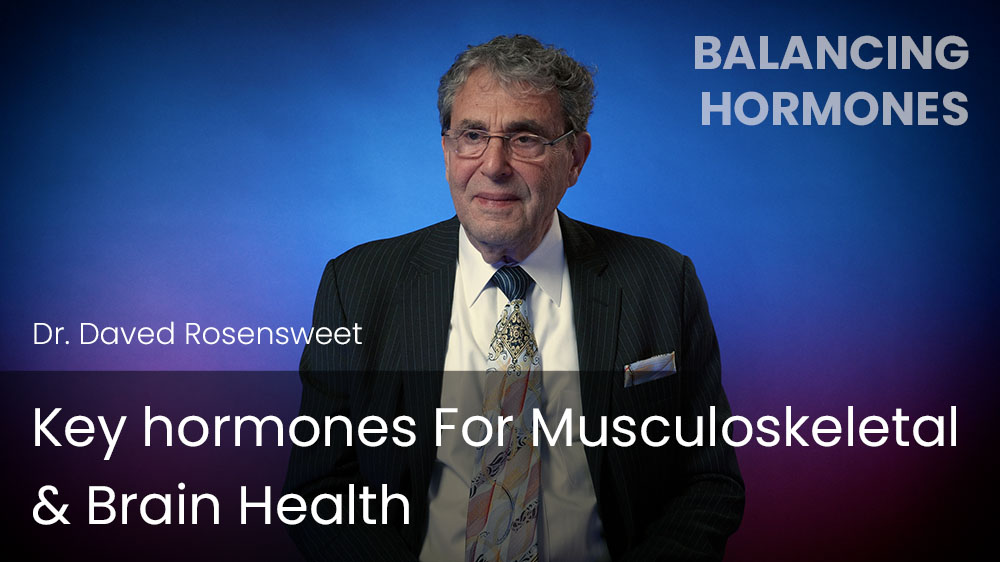 Key hormones For Musculoskeletal & Brain Health
