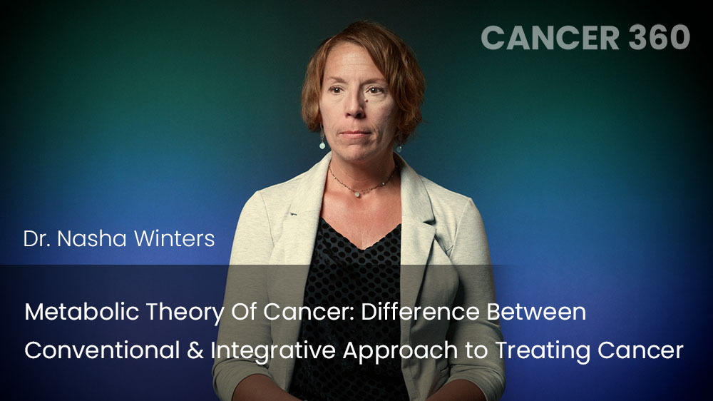 Metabolic Theory Of Cancer - Difference Between Conventional & Integrative Way