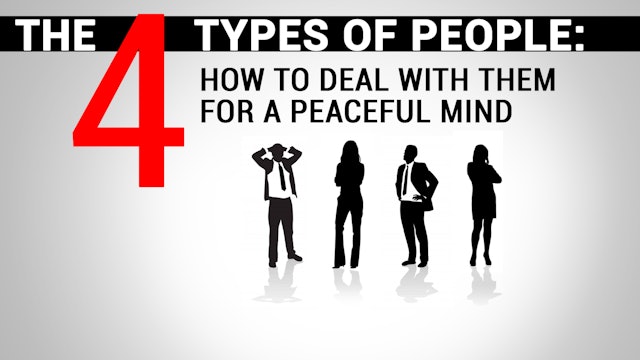 The 4 types of people: how to deal with them for a peaceful mind