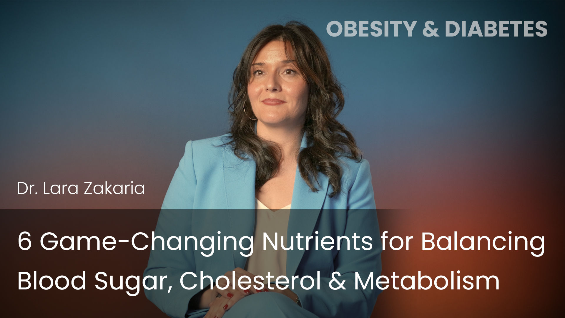 6 Game-Changing Nutrients for Balancing Blood Sugar, Cholesterol & Metabolism