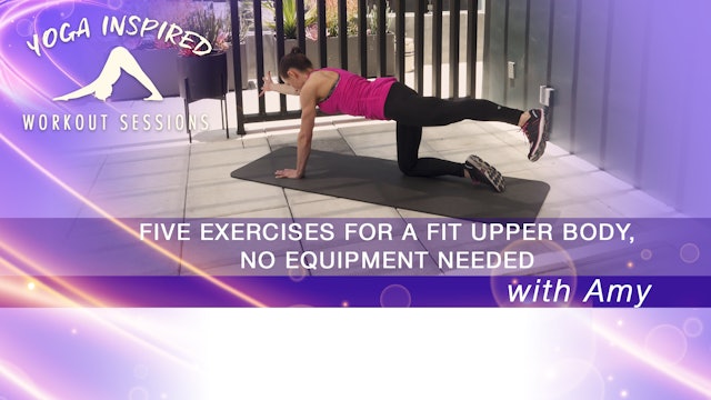 Five Exercises For A Fit Upper Body, No Equipment Needed