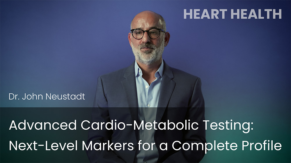 Advanced Cardio-Metabolic Testing: Next-Level Markers for a Complete Profile