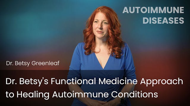 Dr. Betsy's Functional Medicine Appro...