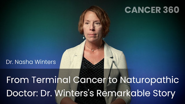 From Terminal Cancer to Naturopathic Doctor - Dr. Winters's Remarkable Story