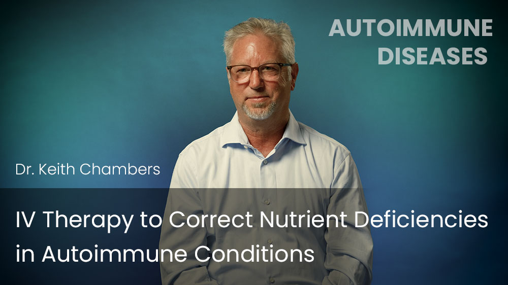 IV Therapy to Correct Nutrient Deficiencies in Autoimmune Condition