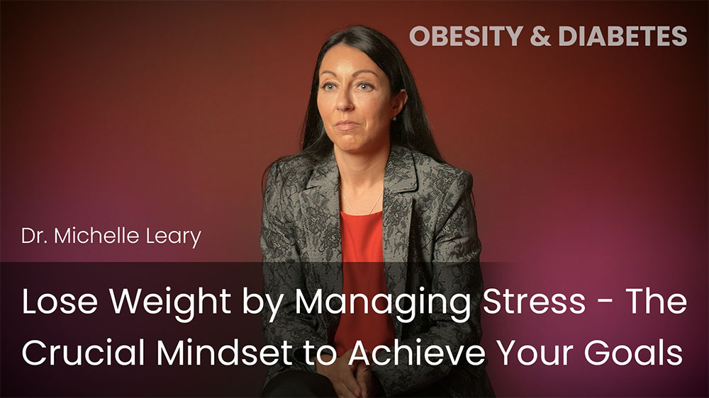 Lose Weight by Managing Stress - The Crucial Mindset to Achieve Your Goals