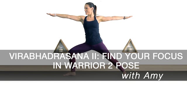 Virabhadrasana II: Find your focus in...