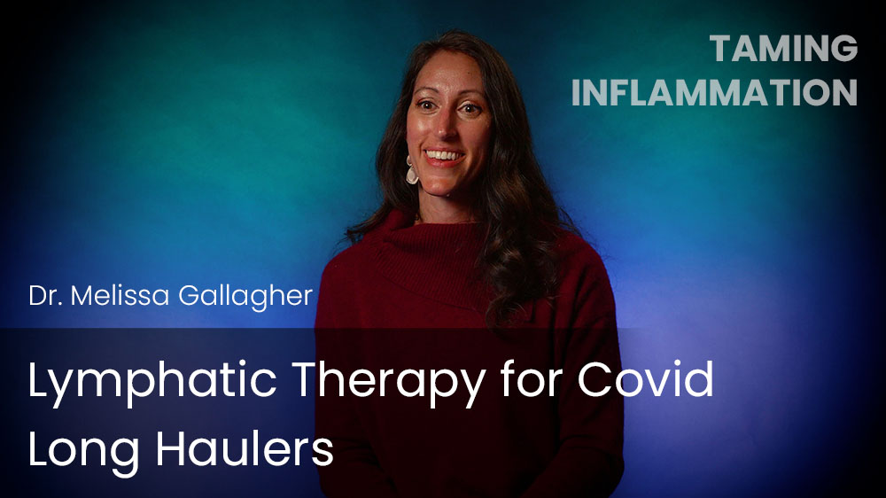 Lymphatic Therapy for Covid Long Haulers