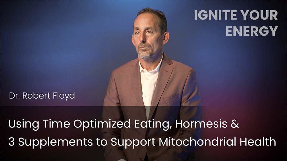 Using Time Optimized Eating, Hormesis & 3 Supplements to Support Mitochondrial