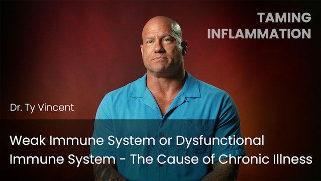 Weak Immune System or Dysfunctional Immune System - The Cause of Chronic Illness