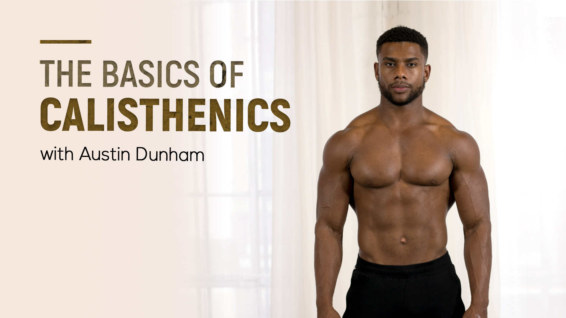 The Basics of Calisthenics with Austin