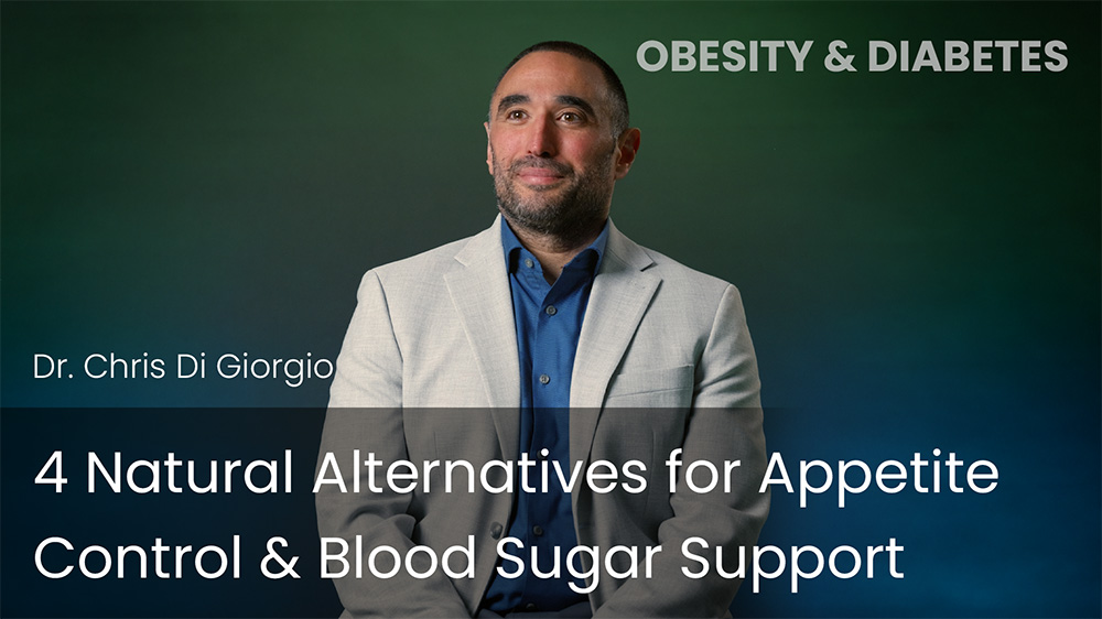 4 Natural Alternatives for Appetite Control & Blood Sugar Support