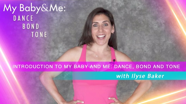   Introduction to My Baby and Me: Dance, Bond and Tone
