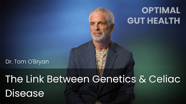 The Link Between Genetics & Celiac Di...