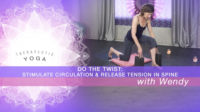 Do the Twist: Stimulate Circulation & Release Tension in Spine