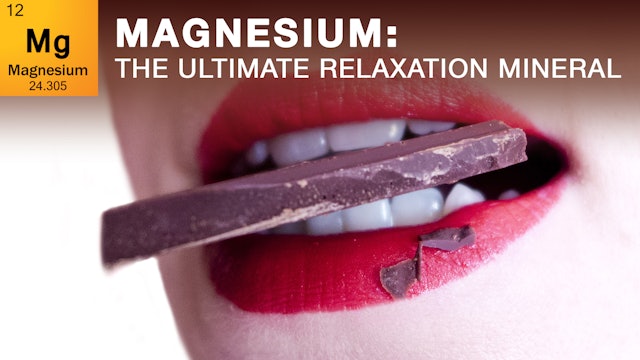 Magnesium: The Ultimate Relaxation Mineral