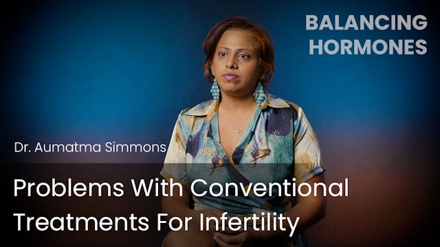 Problems With Conventional Treatments For Infertility