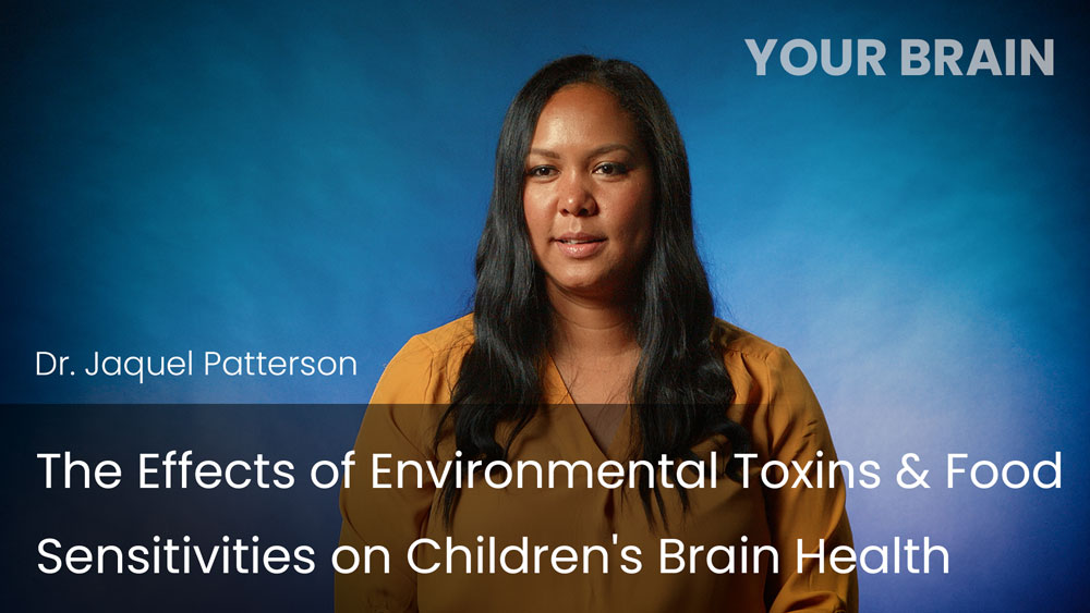 The Effects of Environmental Toxins & Food Sensitivities on Kids' Brain Health