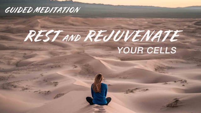 Rest and Rejuvenate Your Cells