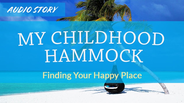 My Childhood Hammock - Finding Your Happy Place