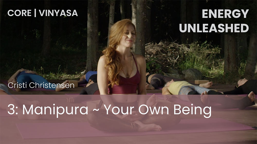 3: Manipura ~ Your Own Being