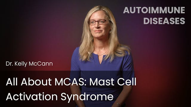 All About MCAS - Mast Cell Activation...