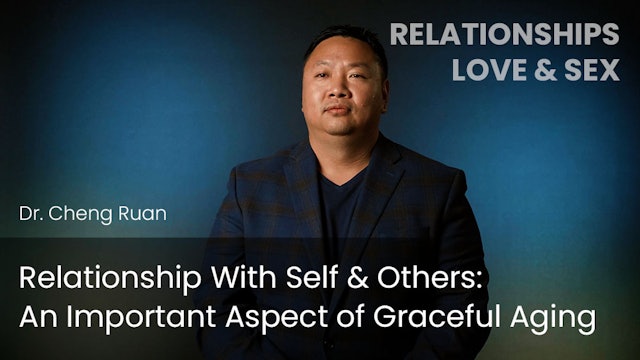 Relationship With Self & Others - An Important Aspect of Graceful Aging﻿