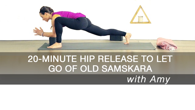 20-minute hip release to let go of old Samskara