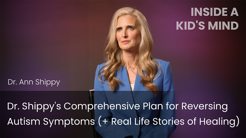 Dr. Shippy's Plan for Reversing Autism Symptoms (+ Real Life Stories of Healing)