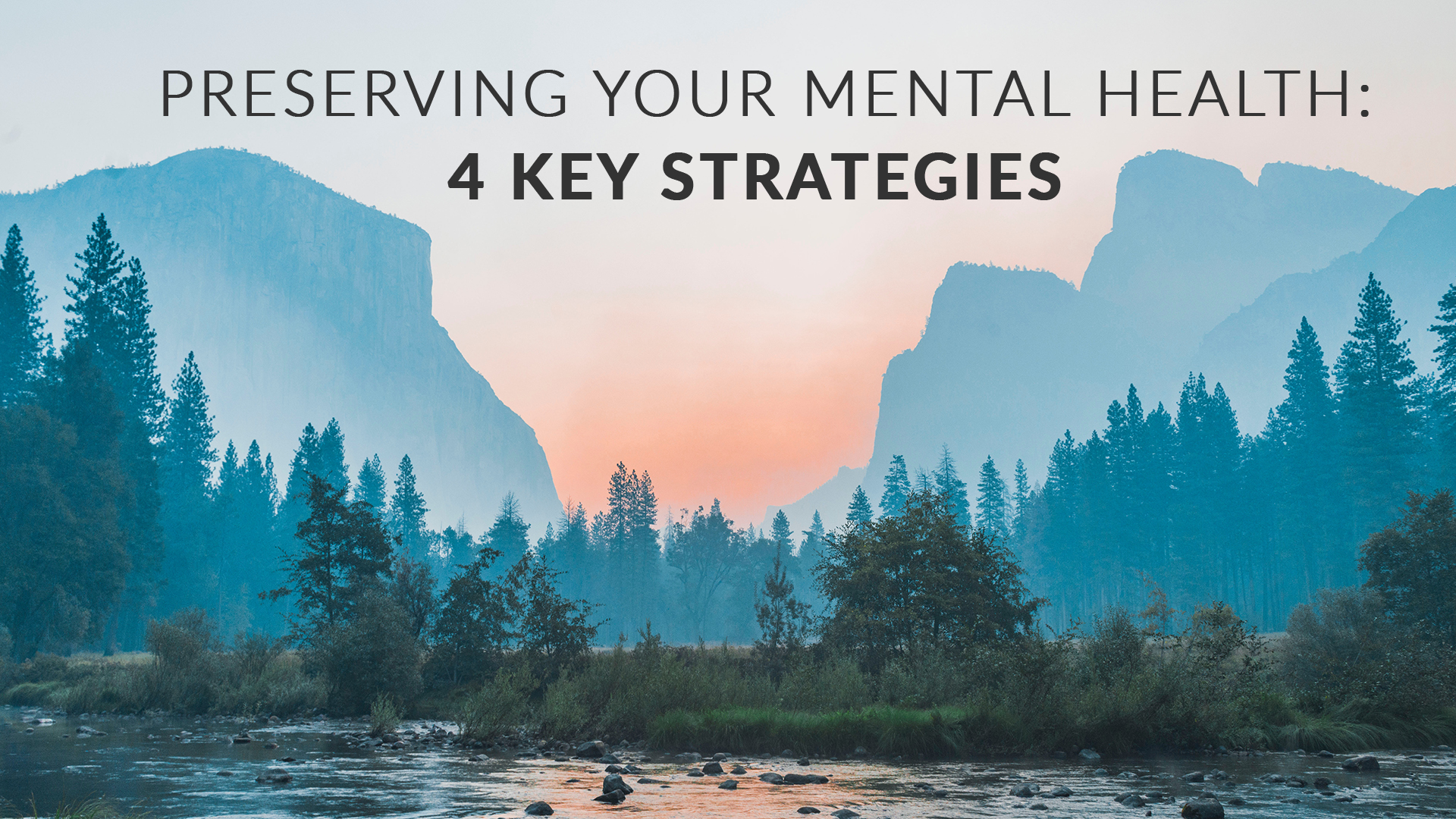 Preserving Your Mental Health: 4 Key Strategies