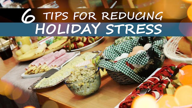 6 Tips for Reducing Holiday Stress