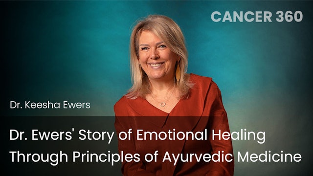 Dr. Ewers' Story of Emotional Healing Through Principles of Ayurvedic Medicine 