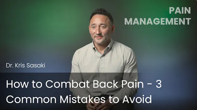 How to Combat Back Pain - 3 Common Mi...