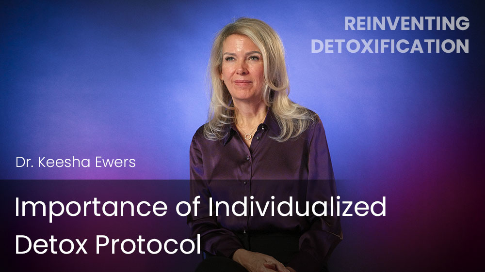 Importance of Individualized Detox Protocol
