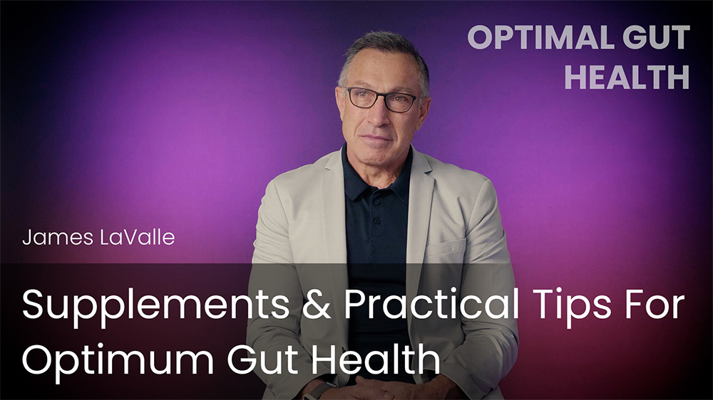 Supplements & Practical Tips For Optimum Gut Health