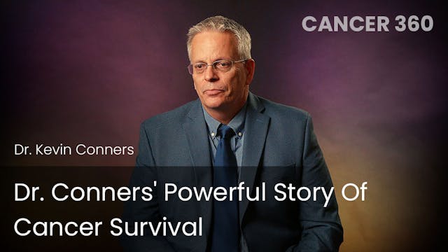 Dr. Conners' Powerful Story Of Cancer...