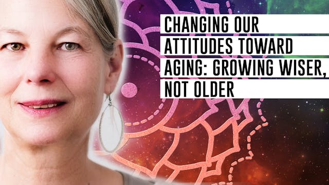 Changing our attitudes toward aging: ...