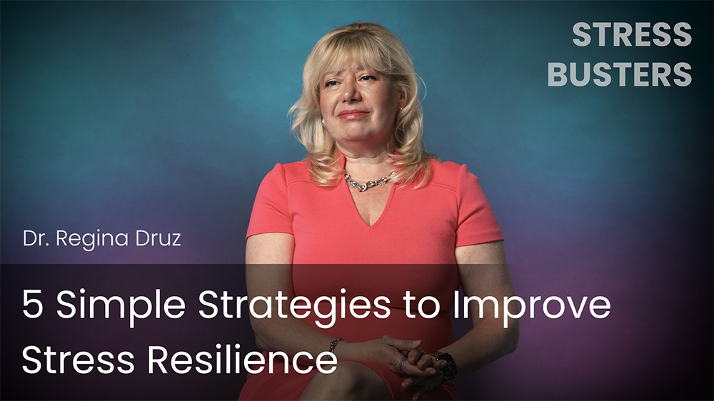 5 Simple Strategies to Improve Stress Resilience