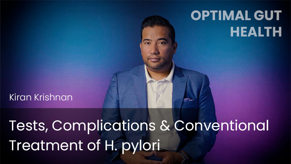 Tests, Complications, & Conventional Treatment of H. pylori