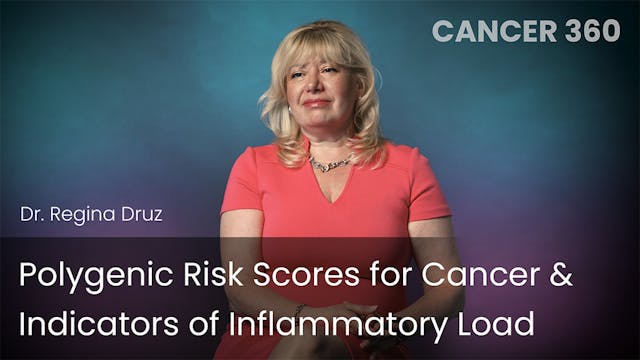 Polygenic Risk Scores for Cancer & In...