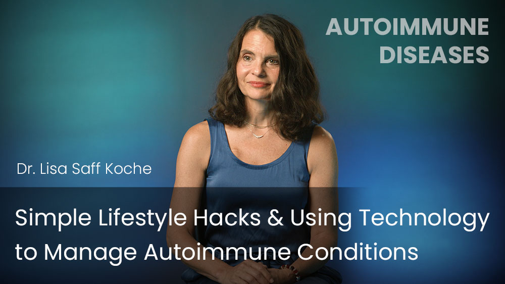 Simple Lifestyle Hacks & Using Technology to Manage Autoimmune Conditions