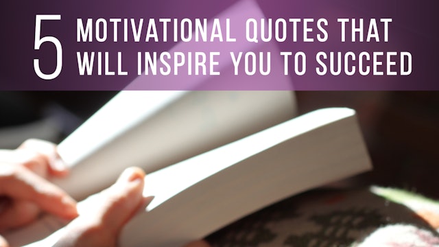 5 Motivational Quotes That Will Inspire You To Succeed
