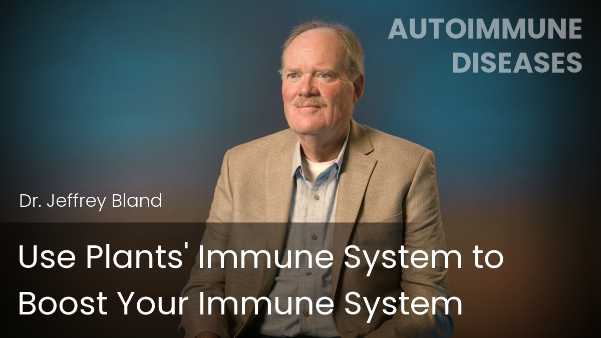 Use Plants' Immune System to Boost Your Immune System