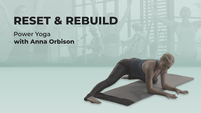 Reset & Rebuild: Power Yoga with Anna Orbison