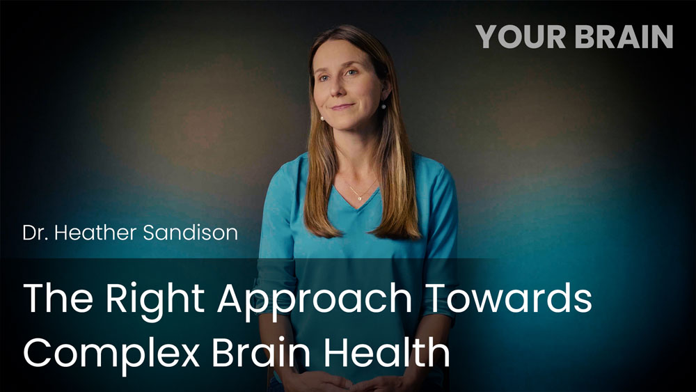 The Right Approach Towards Complex Brain Health 