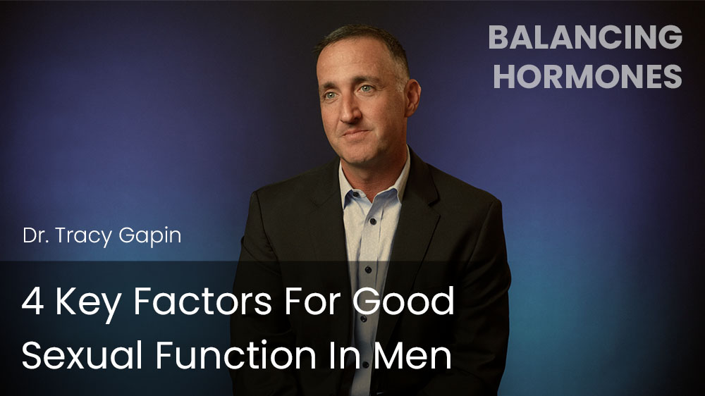 4 Key Factors For Good Sexual Function In Men
