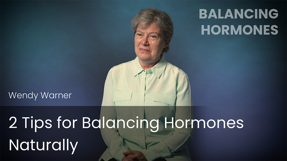 2 Tips for Balancing Hormones Naturally