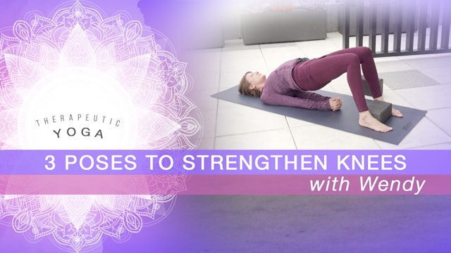 3 Poses to Strengthen Knees